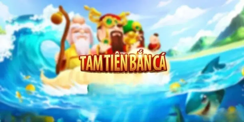 Tam tiên bắn cá